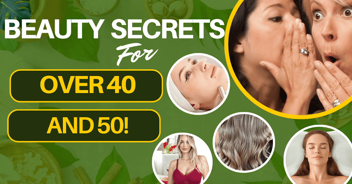 Finest Magnificence Secrets and techniques To Attempt Over 40 And 50