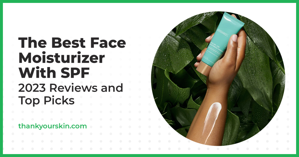 Greatest Face Moisturizer With SPF – February 2025 Opinions and High Picks Greatest Face Moisturizer With SPF – February 2025 Opinions and High Picks
