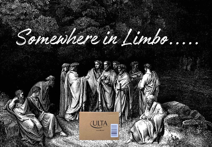 If You are Questioning My Ulta Order Has Been In Limbo Because the seventh
