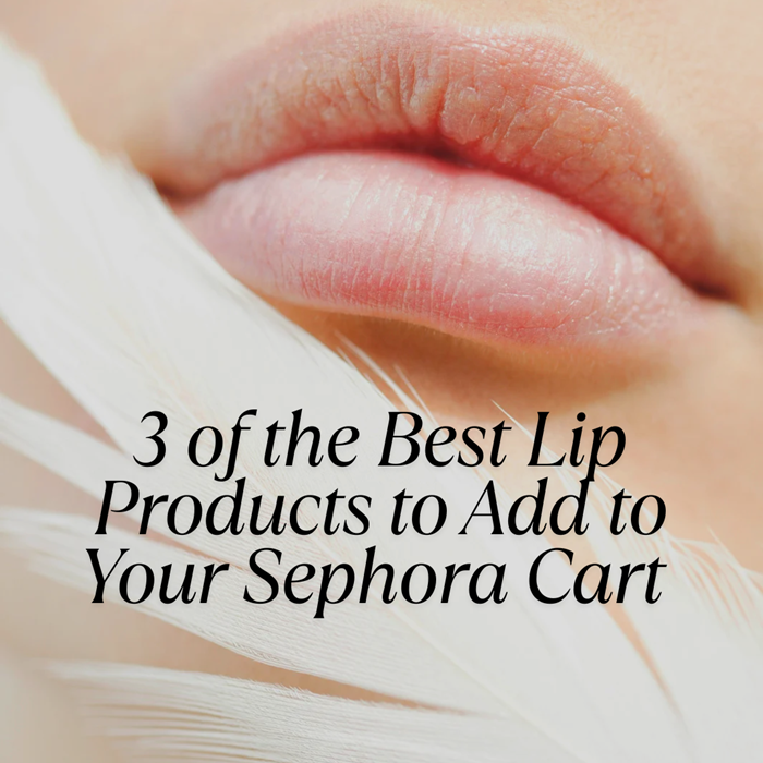 3 of the Greatest Lip Merchandise to Add to Your Sephora Cart 3 of the Greatest Lip Merchandise to Add to Your Sephora Cart