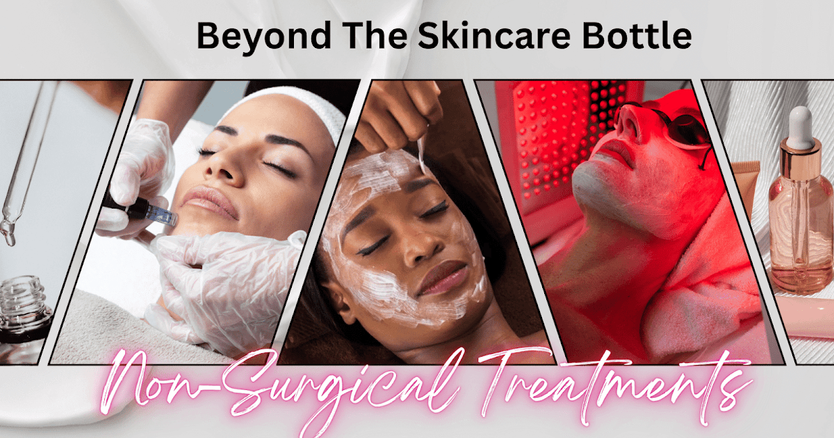 Past The Skincare Bottle: Non-Surgical Anti-Getting older Therapies